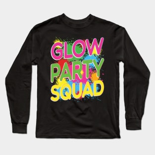 Glow Party Squad Long Sleeve T-Shirt